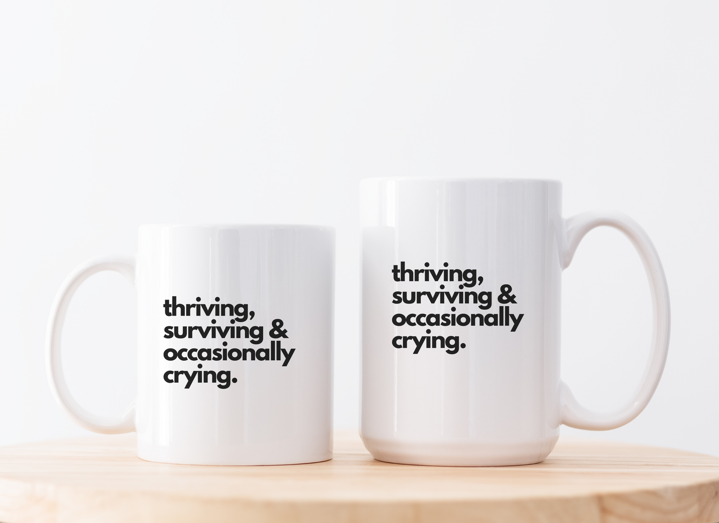 Funny Coffee Mug – “Thriving, Surviving, and Occasionally Crying” | Ceramic Mug for Self-Care & Laughs