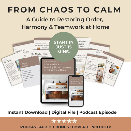 From Chaos to Calm – A Guide to Restoring Order, Harmony & Teamwork at Home