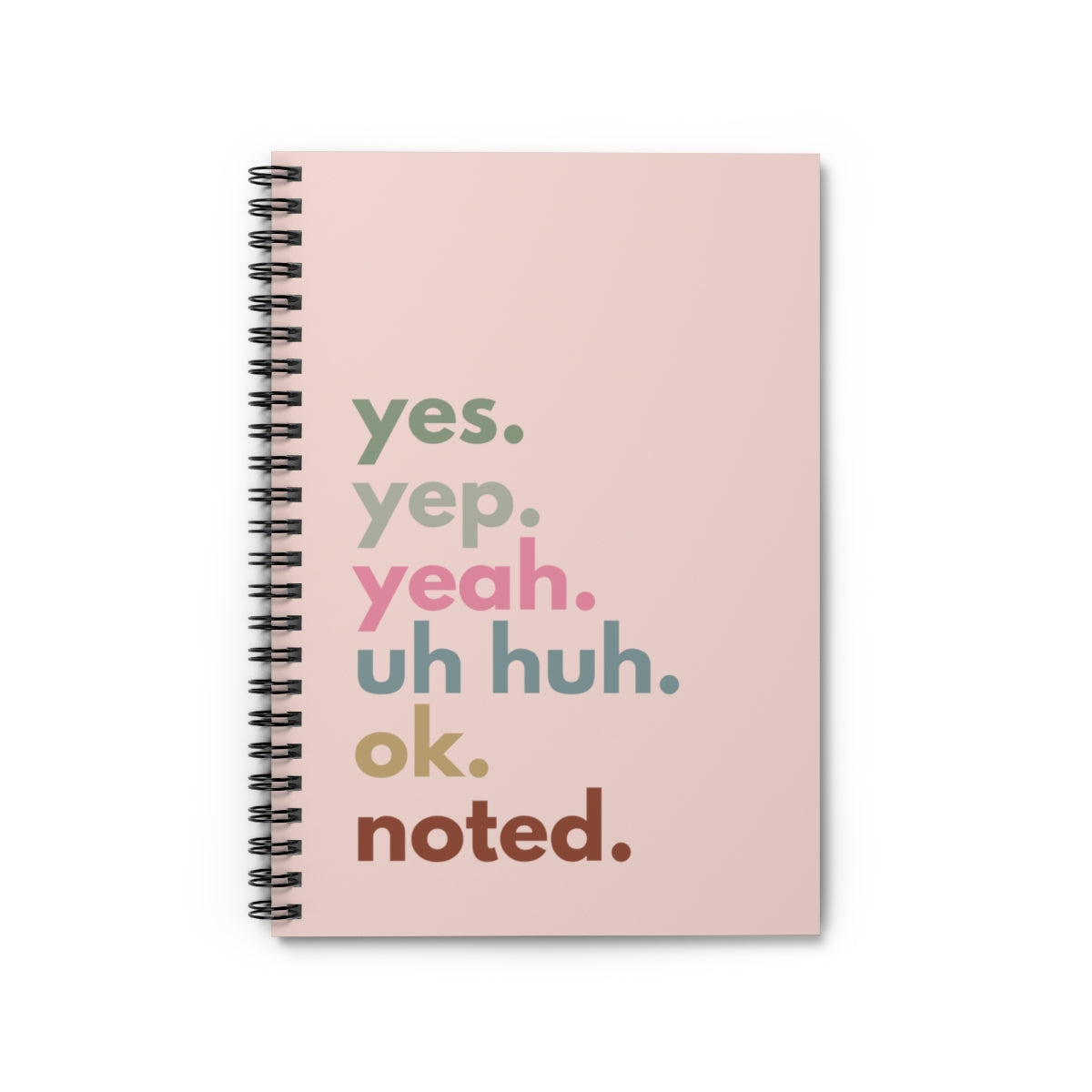 Yes, Noted. Spiral Notebook – Lined Journal for Work, School, or Gifts